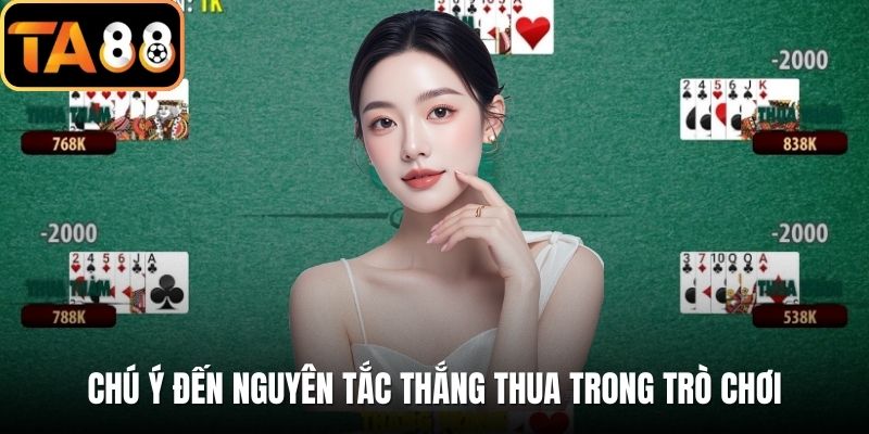 Chú ý đến nguyên tắc thắng thua trong trò chơi