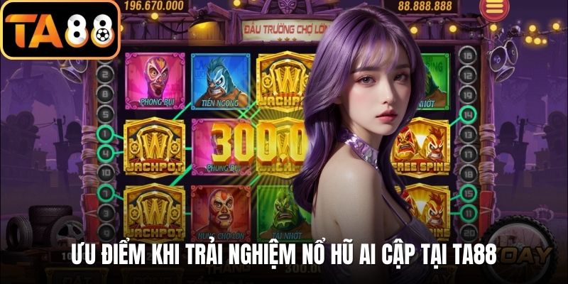Ưu điểm khi trải nghiệm nổ hũ Ai Cập tại TA88