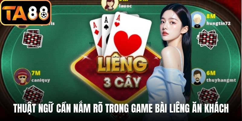 Thuật ngữ cần nắm rõ trong game bài liêng ăn khách